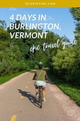 woman riding bike with text overlay that says 4 days in burlington vermont - epic travel guide